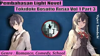 Pembahasan LN Tokidoki Bosotto Rusia Vol 1 ~ Part 3 - Viginti Tomodachi