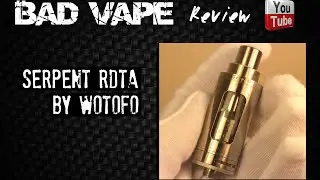 Serpent RDTA Wotofo / BAD VAPE