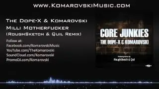 The Dope X & Komarovski - Milli Motherfucker (RoughSketch & Quil Remix)