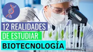 12 COSAS que DEBES SABER si queres estudiar BIOTECNOLOGÍA