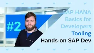 SAP HANA Basics For Developers: Part 2 Tooling