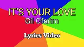 IT'S YOUR LOVE - Gil Ofarim (Lyrics Video)