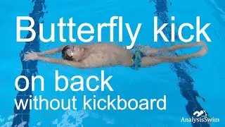 Butterfly kick on back without kickboard