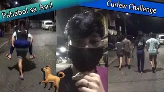 Curfew Challenge - Pahabol sa Aso | Lockdown -Quarantine