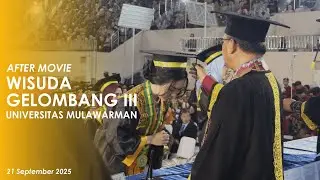 #AfterMovie - Wisuda Gelombang III Tahun 2024 Universitas Mulawarman