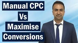 Manual CPC Vs Maximize Conversions - Google Ads Bidding Strategy - Which One You Should Use and When