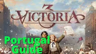 Victoria 3 -Portugal guide!