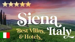 SIENA, ITALY | Top 5 Best Luxury Villas, Hotels & Resorts in Siena, Italia