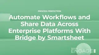 Automate Workflows and Share Data Across Enterprise Platforms With Bridge by Smartsheet