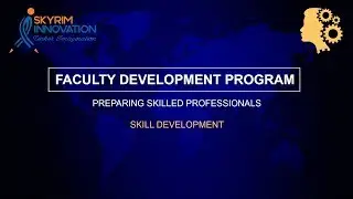 Faculty Development Program | Preparing Skilled Professional
