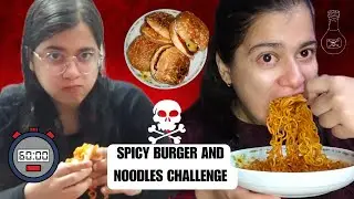 SPICY BURGER AND NOODLES CHALLENGE 🥵💀 ||SHORIYA / AURORA SHARMA