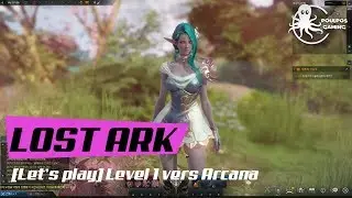 [Let's play] Lost Ark Level 1 to Arcana