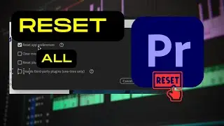 How to Reset Adobe Premier Pro  2024 to default settings