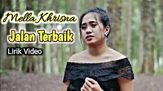 Mella Khrisna - Jalan Terbaik | Lirik
