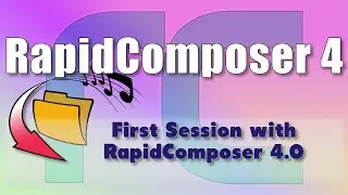 RapidComposer 4.0 - First Session
