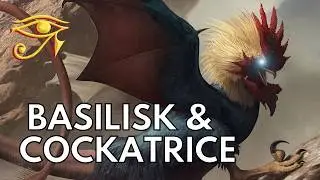 Basilisk & Cockatrice | The Deadliest of Serpents