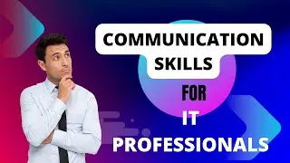 Effective Communication skills for IT Professionals, Personality Development