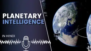 Planetary Intelligence and Technosphere in Hindi | #spaceinfinite podcast