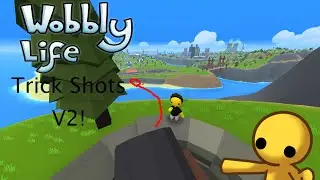 Wobbly life Trick Shots 2!