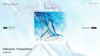 Vibronic Transition / crayvxn [Ether Drive]
