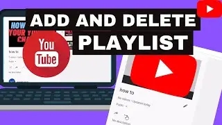 How to add and delete a playlist on youtube easily