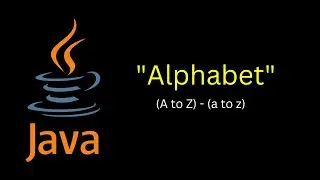 Java Program to print (A to Z) - (a to z)