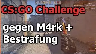 CS:GO Challenge gegen Mark!