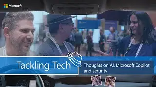 Thoughts on AI, Microsoft Copilot, and security | Tackling Tech