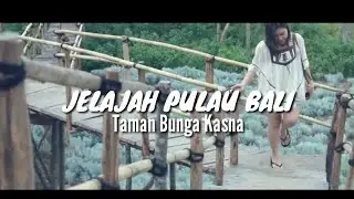 A Cinematic Bali (Taman Bunga Kasna)