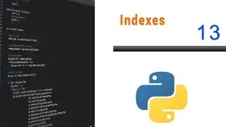 Learn Python Programming - 13 - Indexes in Python