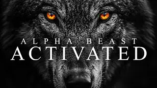 ALPHA BEAST ACTIVATED - Best Motivational Video Speeches Compilation