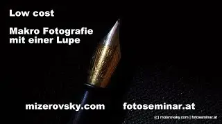 fotoseminar.at - Kreatives Fotografieren mit Harry & Kimi - Makro mit Lupe
