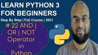 And | Or | Not operator in Python | Python Tutorial for Beginners Series | Learn Python [2021]