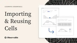 Importing and Reusing Cells and Notebooks – Learning Observable