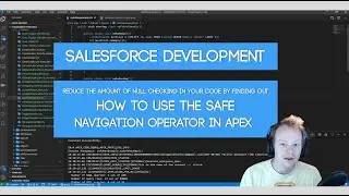 Salesforce Developer Tutorial: How to use the Apex Safe Navigation Operator to Reduce Null Checks