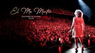 Amanda Miguel - Él Me Mintió (En Vivo desde el Siempre Te Amaré Tour)