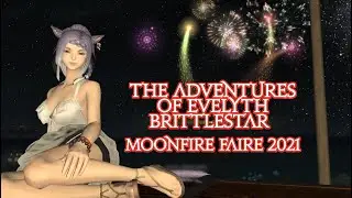 The Adventures of Evelyth Brittlestar! [Moonfire Faire 2021]