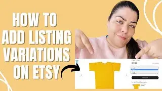 How To Add Variations On Etsy | Selling Variations On Etsy | Nancy Badillo