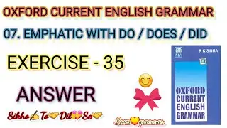 Oxford current English grammar / Exercise - 35 / Emphatic with do / does / did / Loves💝grammar .