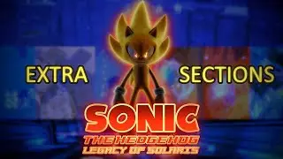 Cool Stuff! | Sonic 06: Legacy Of Solaris - Sonic's EXTRA Sections.