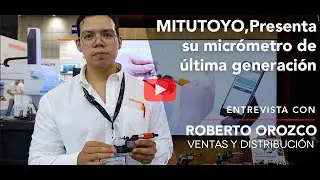 MITUTOYO, Presenta su micrómetro de última generación