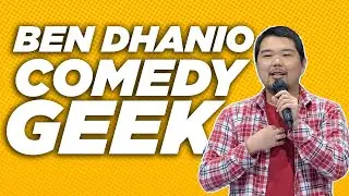 BEN DHANIO COMEDY GEEK