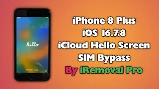 iPhone 8 Plus iCloud Hello Screen SIM Bypass iRemoval PRO iPhone 8 Plus iOS 16 7 8 SIM Working