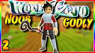 WORLD 2! | Noob To Godly World Zero [Roblox]
