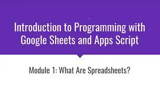What is a Spreadsheet: Introduction to Programming with Google Sheets 01-A