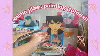 Paint with me Anime Glass Painting Tutorial