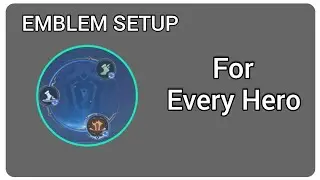 Ultimate Emblem Guide for every Hero and Role: Mobile Legends.