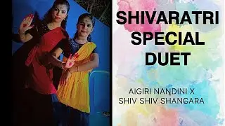 SHIVRATRI SPL DANCE FOR 2 MEMBERS.. AIGIRI XSHIV SHIV