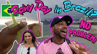 This Day Proved Rain Can't Stop The Fun in Rio ! Things To Do In Rio de Janiero