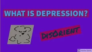 What Is Depression? - DisOrient Ep. 8